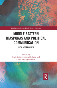 Cover image: Middle Eastern Diasporas and Political Communication 1st edition 9781032430294