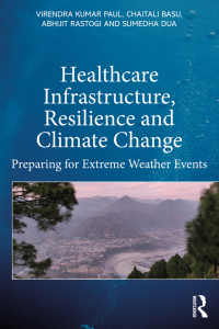 Cover image: Healthcare Infrastructure, Resilience and Climate Change 1st edition 9781032493060