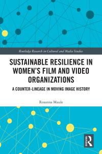 Imagen de portada: Sustainable Resilience in Women's Film and Video Organizations 1st edition 9781032019895