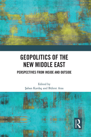 Cover image: Geopolitics of the New Middle East 1st edition 9781032514598
