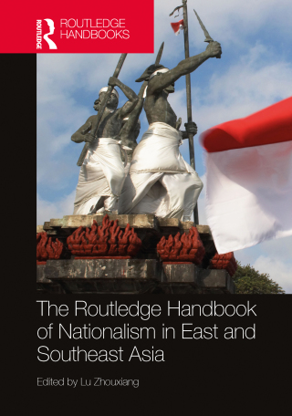 Cover image: The Routledge Handbook of Nationalism in East and Southeast Asia 1st edition 9780367629212
