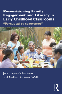 Imagen de portada: Re-envisioning Family Engagement and Literacy in Early Childhood Classrooms 1st edition 9781032375816