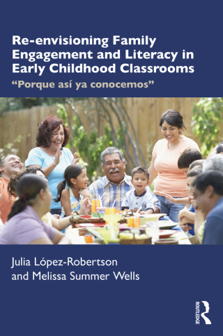 Immagine di copertina: Re-envisioning Family Engagement and Literacy in Early Childhood Classrooms 1st edition 9781032375816
