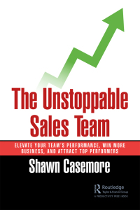 Cover image: The Unstoppable Sales Team 1st edition 9781032391519