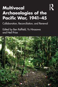 Imagen de portada: Multivocal Archaeologies of the Pacific War, 1941–45 1st edition 9780367220419