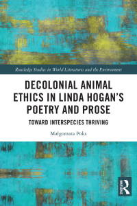 Imagen de portada: Decolonial Animal Ethics in Linda Hogan’s Poetry and Prose 1st edition 9781032427799
