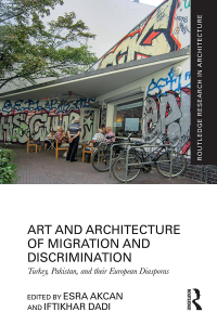 Cover image: Art and Architecture of Migration and Discrimination 1st edition 9781032513669
