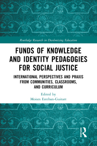 صورة الغلاف: Funds of Knowledge and Identity Pedagogies for Social Justice 1st edition 9781032440019