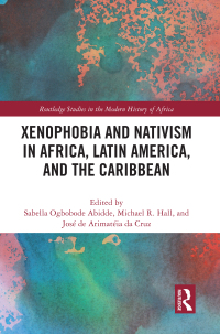 Cover image: Xenophobia and Nativism in Africa, Latin America, and the Caribbean 1st edition 9781032324869