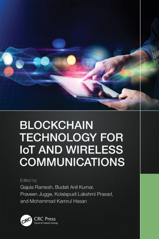 Cover image: Blockchain Technology for IoT and Wireless Communications 1st edition 9781032217857