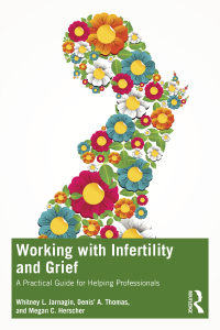 صورة الغلاف: Working with Infertility and Grief 1st edition 9781032367927