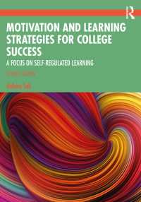 Cover image: Motivation and Learning Strategies for College Success 7th edition 9781032470207