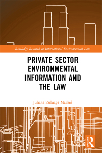 Cover image: Private Sector Environmental Information and the Law 1st edition 9781032309767