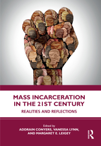 Cover image: Mass Incarceration in the 21st Century 1st edition 9781032224626