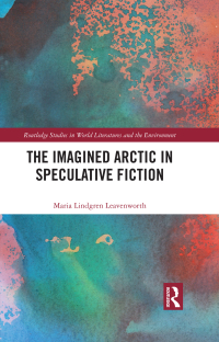 Omslagafbeelding: The Imagined Arctic in Speculative Fiction 1st edition 9781032409665