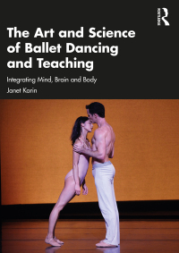 Titelbild: The Art and Science of Ballet Dancing and Teaching 1st edition 9781032497211