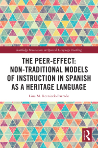 Immagine di copertina: The Peer-Effect: Non-Traditional Models of Instruction in Spanish as a Heritage Language 1st edition 9781032042602