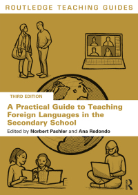 Cover image: A Practical Guide to Teaching Foreign Languages in the Secondary School 3rd edition 9781032250694
