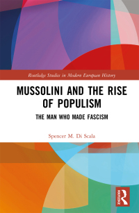 Imagen de portada: Mussolini and the Rise of Populism 1st edition 9781032498317