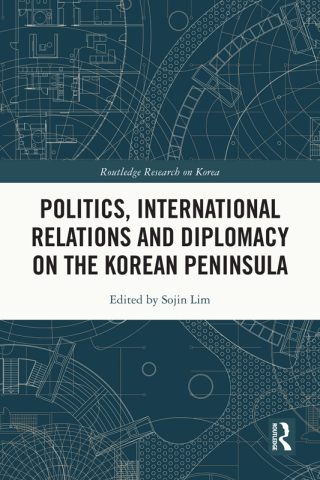 Cover image: Politics, International Relations and Diplomacy on the Korean Peninsula 1st edition 9781032491936