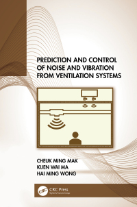 Omslagafbeelding: Prediction and Control of Noise and Vibration from Ventilation Systems 1st edition 9781032061986