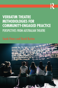 Cover image: Verbatim Theatre Methodologies for Community Engaged Practice 1st edition 9780367726393