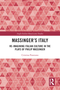 Cover image: Massinger’s Italy 1st edition 9781032445748