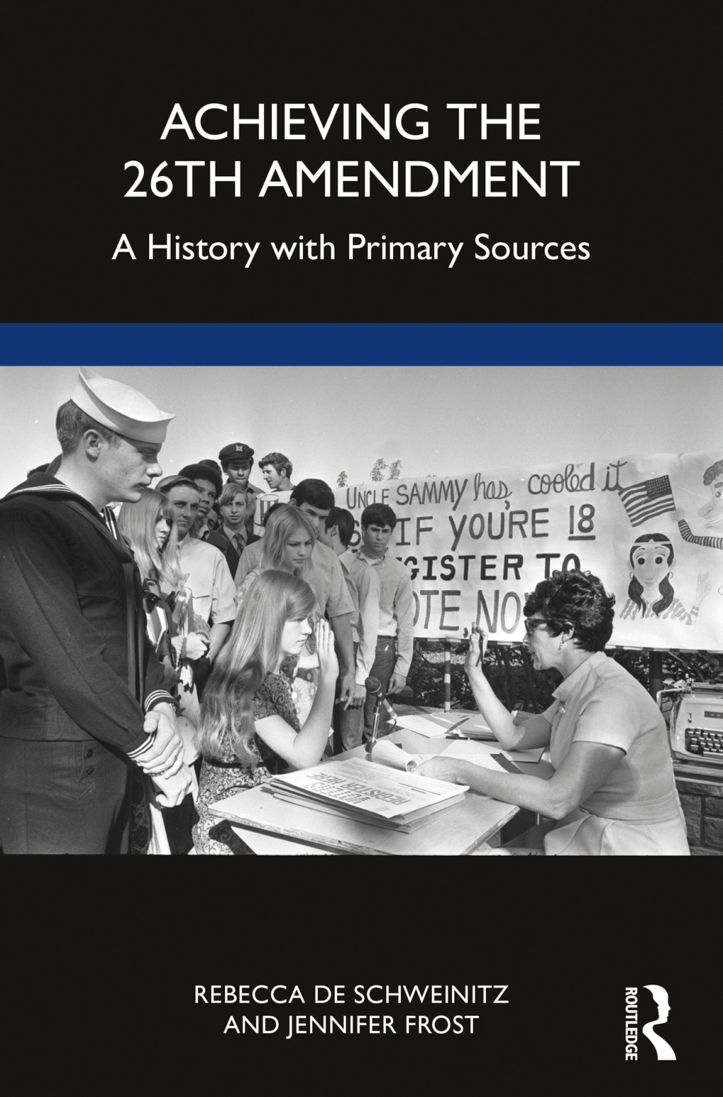 Achieving the 26th Amendment A History with Primary Sources 1st Edition