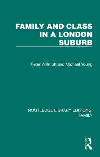 Cover image: Family and Class in a London Suburb 1st edition 9781032542393