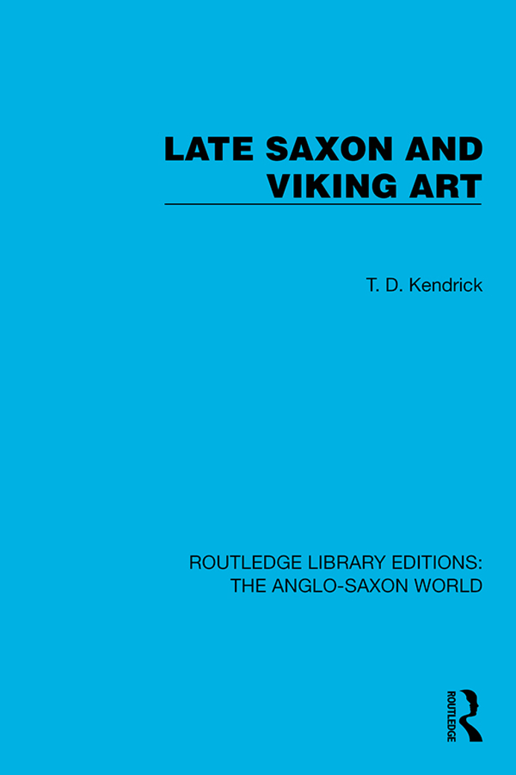 Late Saxon and Viking Art 1st Edition