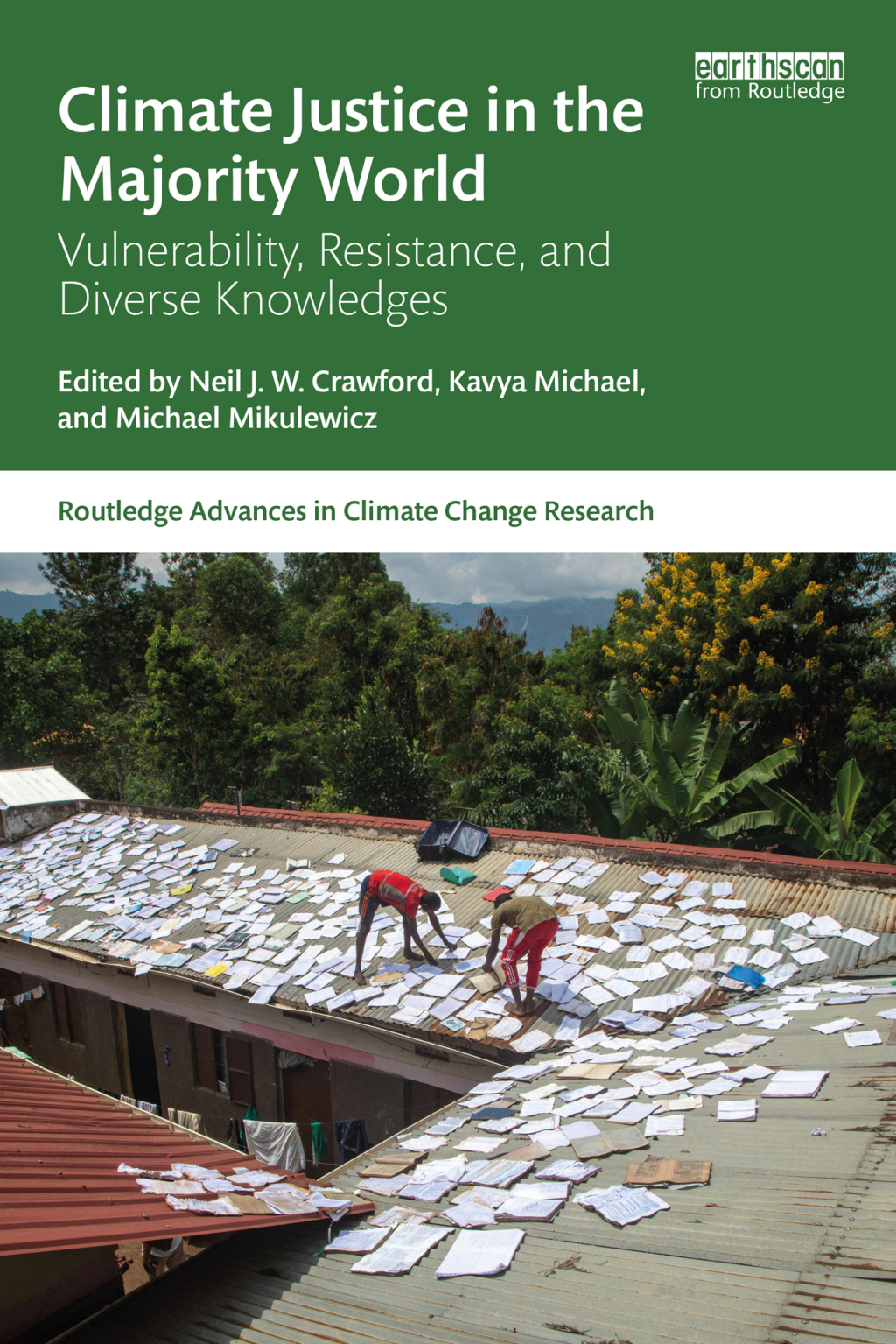 Climate Justice in the Majority World Vulnerability, Resistance, and Diverse Knowledges 1st Edition