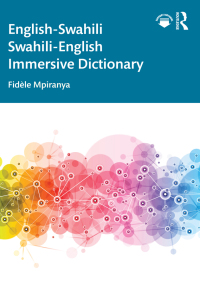Omslagafbeelding: English-Swahili Swahili-English Immersive Dictionary 1st edition 9781032273747