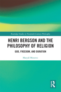Cover image: Henri Bergson and the Philosophy of Religion 1st edition 9781032392530