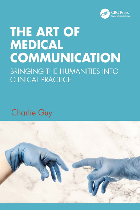 The Art of Medical Communication: Bringing the Humanities into Clinical Practice, 1st Edition - FULL INSTANT DOWNLOAD | PDF DOCX EPUB