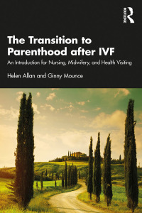 Cover image: The Transition to Parenthood after IVF 1st edition 9781032139067