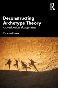 Imagen de portada: Deconstructing Archetype Theory 1st edition 9781032390505