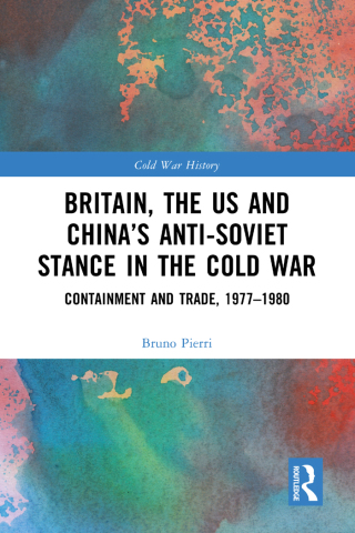 Cover image: Britain, the US and China’s Anti-Soviet Stance in the Cold War 1st edition 9781032486604