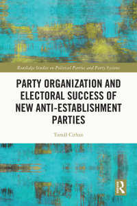 Imagen de portada: Party Organization and Electoral Success of New Anti-establishment Parties 1st edition 9781032466712