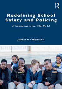 Omslagafbeelding: Redefining School Safety and Policing 1st edition 9781032123219