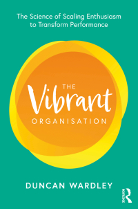 Cover image: The Vibrant Organisation 1st edition 9781032500843