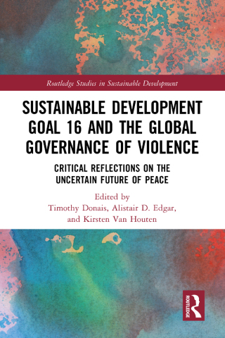 Cover image: Sustainable Development Goal 16 and the Global Governance of Violence 1st edition 9781032270586