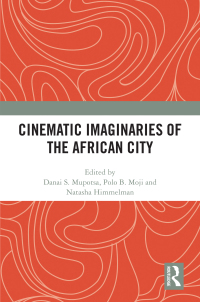 Immagine di copertina: Cinematic Imaginaries of the African City 1st edition 9781032533193