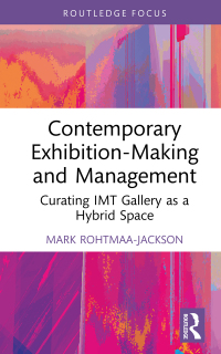 Omslagafbeelding: Contemporary Exhibition-Making and Management 1st edition 9781032053868