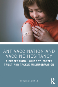 Cover image: Antivaccination and Vaccine Hesitancy 1st edition 9781032320496