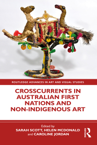 Omslagafbeelding: Crosscurrents in Australian First Nations and Non-Indigenous Art 1st edition 9781032257372