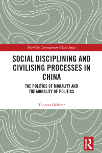 Cover image: Social Disciplining and Civilising Processes in China 1st edition 9781032404363