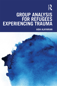 Cover image: Group Analysis for Refugees Experiencing Trauma 1st edition 9781032512433