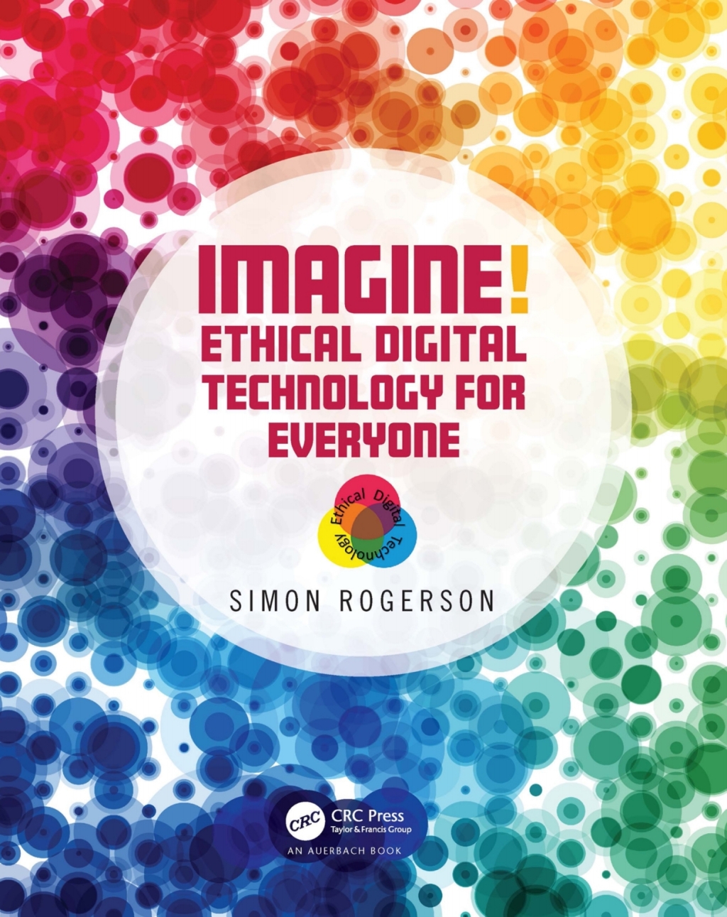 Imagine! Ethical Digital Technology for Everyone - 1st Edition (eBook Rental)