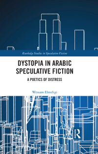 Omslagafbeelding: Dystopia in Arabic Speculative Fiction 1st edition 9781032303857