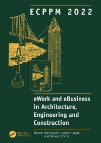 Cover image: ECPPM 2022 - eWork and eBusiness in Architecture, Engineering and Construction 2022 1st edition 9781032406732